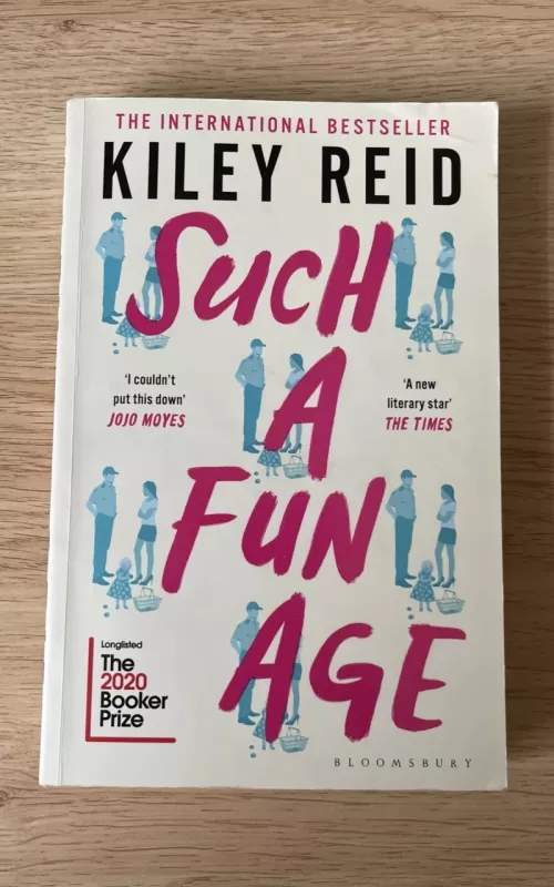 SUCH A FUN AGE - Kiley Reid, knyga 2