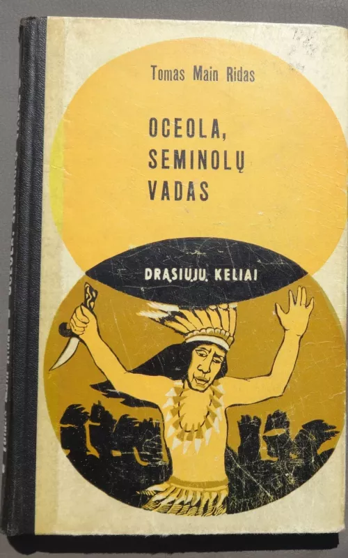 Oceola, Seminolų vadas - Tomas Main Ridas, knyga 2