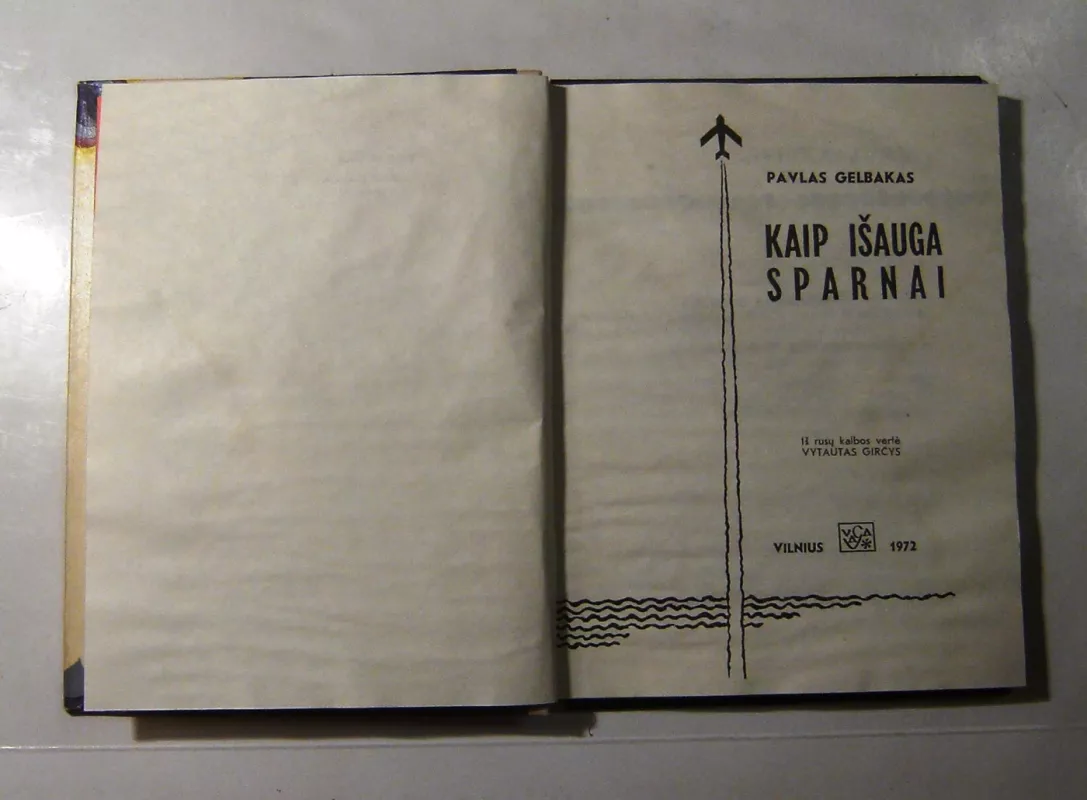 Kaip išauga sparnai - P. Gelbakas, knyga 4