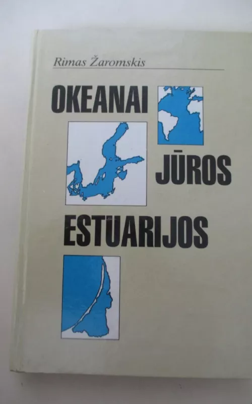 Okeanai, jūros, estuarijos - Rimas Žaromskis, knyga 2