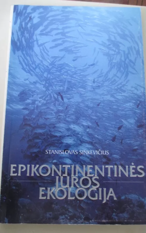 Epikontinentinės jūros ekologija - Stanislovas Sinkevičius, knyga