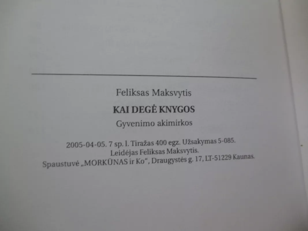 Kai degė knygos - Feliksas Maksvytis, knyga 4