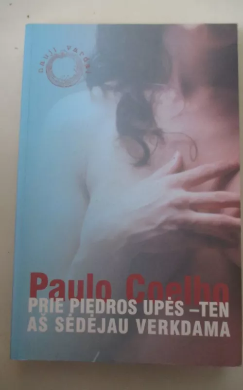 prie Pedros upės - ten aš sėdėjau verkdama - Paulo Coelho, knyga 2