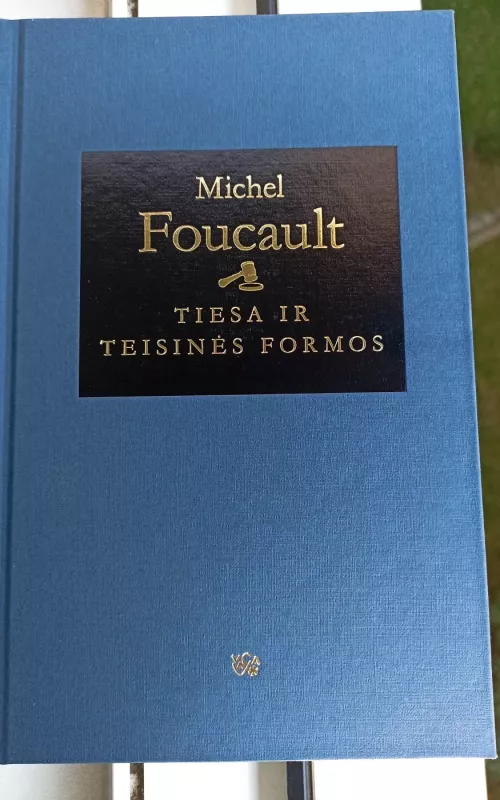 Tiesa ir teisinės formos - Michel Foucault, knyga 2