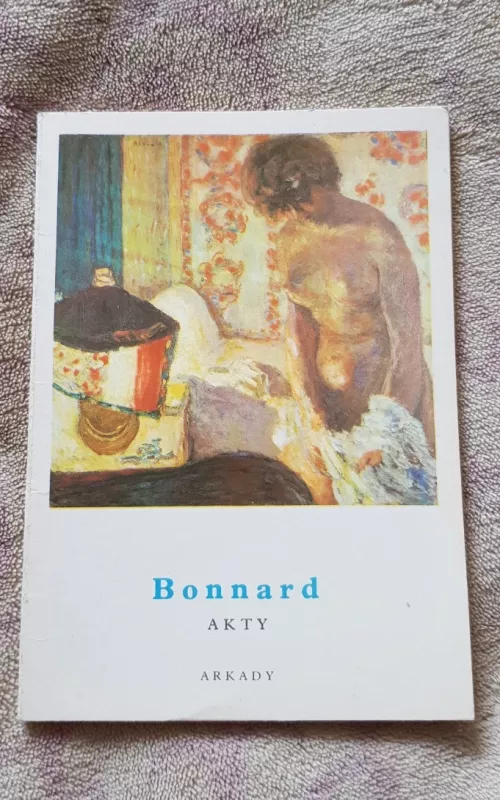 Bonnard Akty - Antoine Terrasse, knyga 2