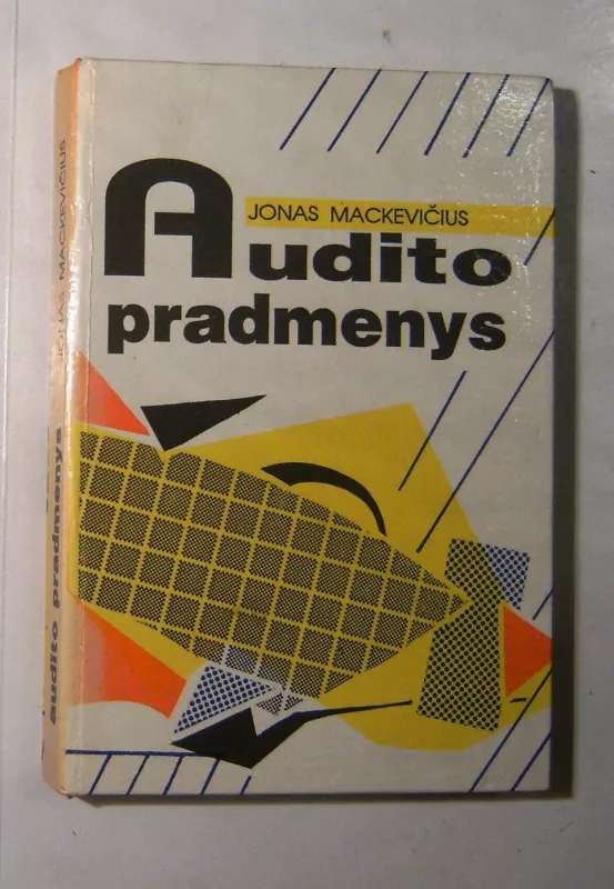 Audito pradmenys - Jonas Mackevičius, knyga 4