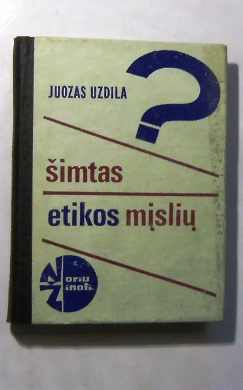 Šimtas etikos mįslių - Juozas Vytautas Uzdila, knyga 2