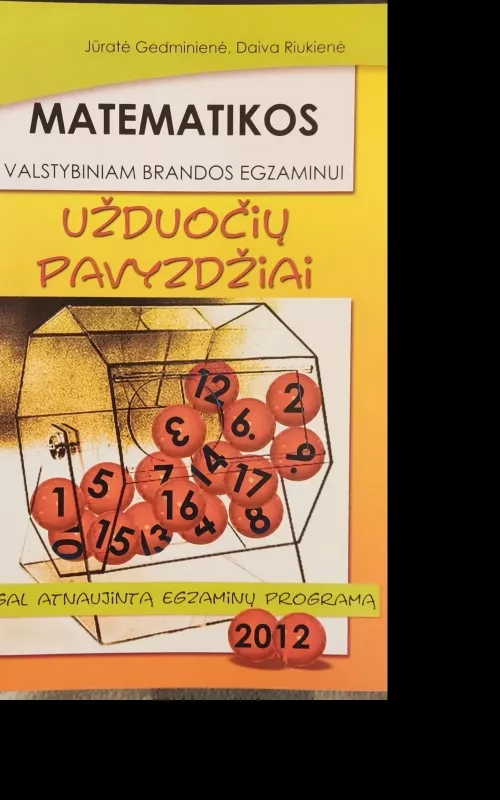 Matematikos valstybiniam brandos egzaminui užduočių pavyzdžiai 2012m. - J. Gedminienė, D.  Riukienė, knyga