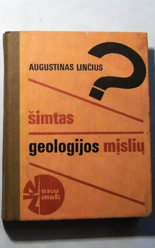 Šimtas geologijos mįslių - Linčius Augustinas, knyga 2