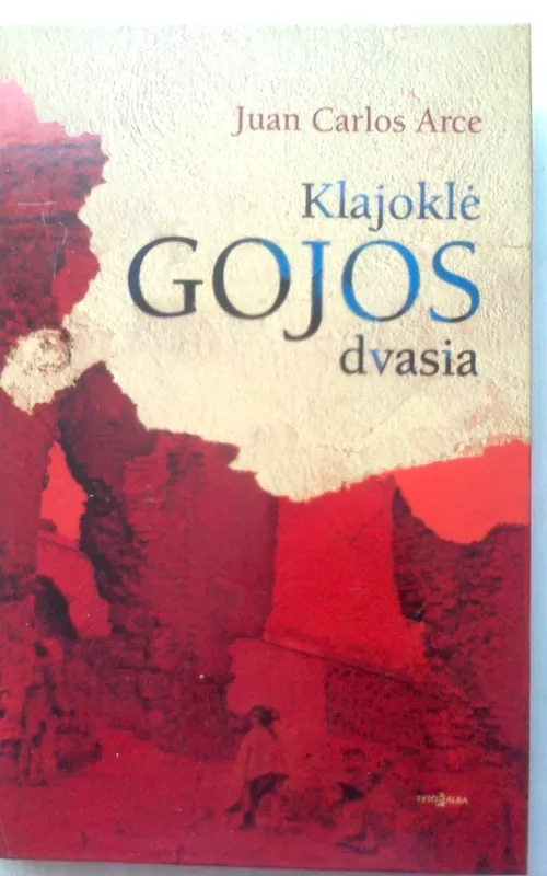 Klajoklė Gojos dvasia - Juan Carlos Arce, knyga