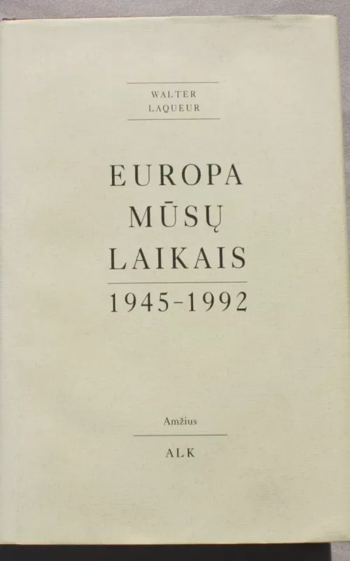 Europa mūsų laikais 1945-1992 - Walter Laqueur, knyga 2