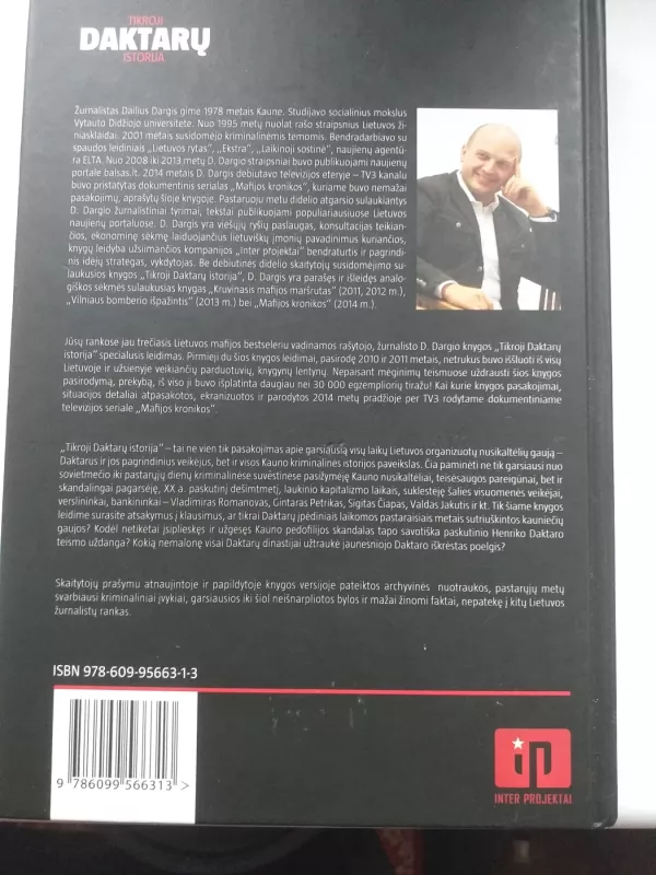 Tikroji Daktarų istorija : [visa Kauno mafijos istorija, nuo sovietmečio epochos iki 2015-ųjų] - Dailius Dargis, knyga 3