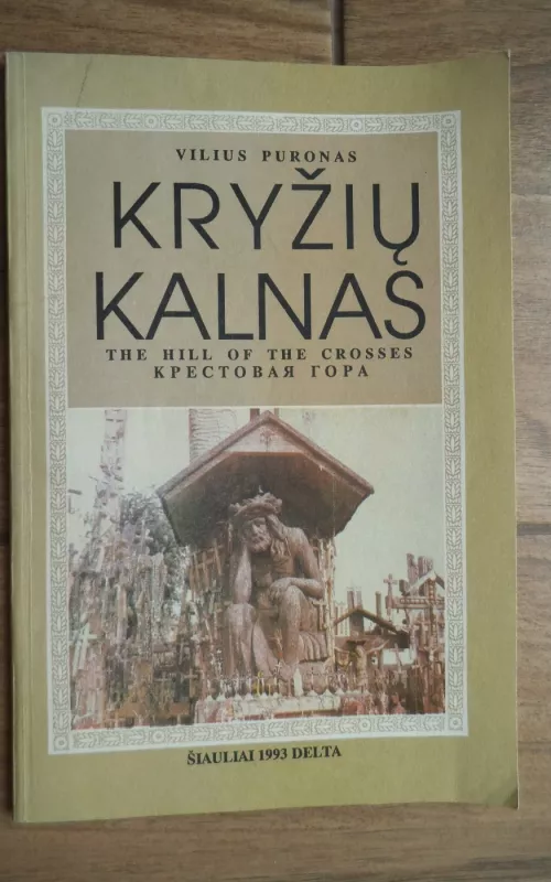 Kryžių kalnas - Vilius Puronas, knyga 2