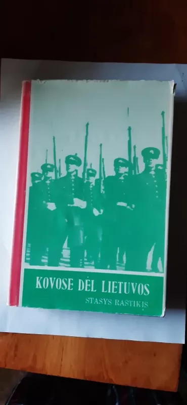 Kovose dėl Lietuvos (2 tomai) - Stasys Raštikis, knyga 3