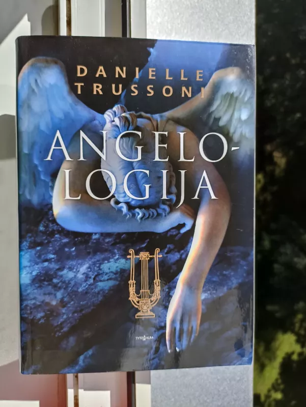 Angelologija: romanas - Danielle Trussoni, knyga 3
