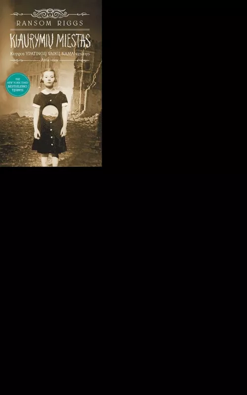 Ypatingų vaikų namai. Kiaurymių miestas - Ransom Riggs, knyga 3
