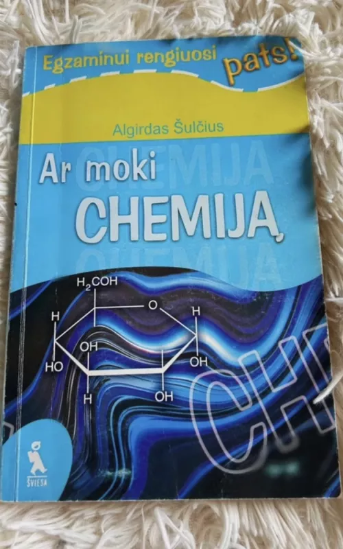 Ar moki chemiją - Algirdas Šulčius, knyga 2