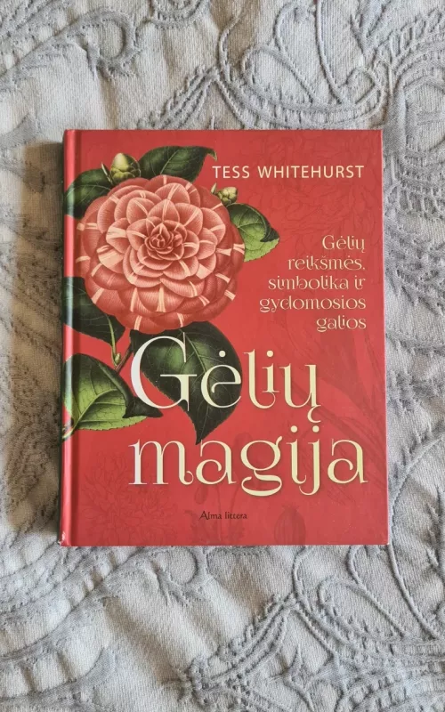 Gėlių magija - Tess Whitehurst, knyga