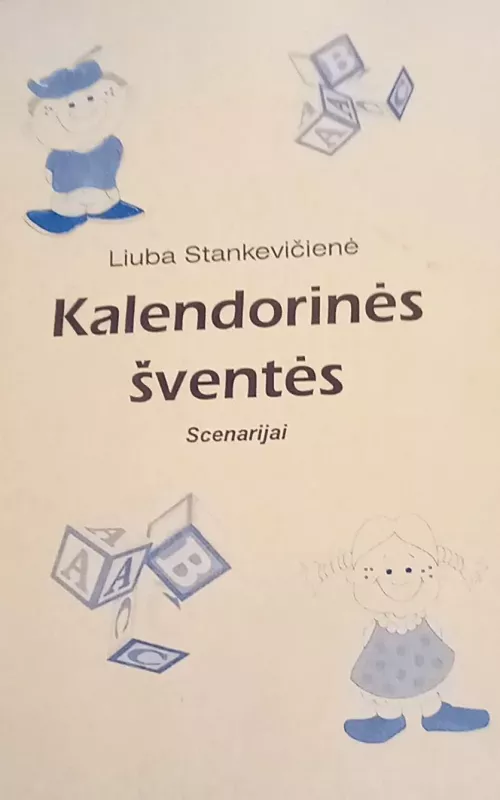 Kalendorinės šventės - Liuba Stankevičienė, knyga
