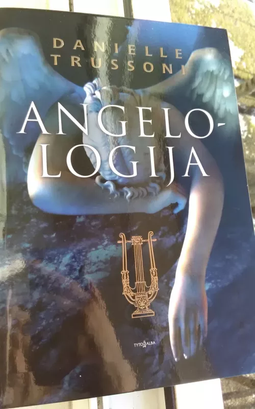 Angelologija: romanas - Danielle Trussoni, knyga 2