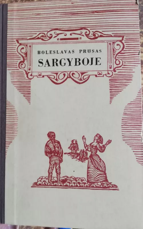 Sargyboje - Boleslovas Prūsas, knyga