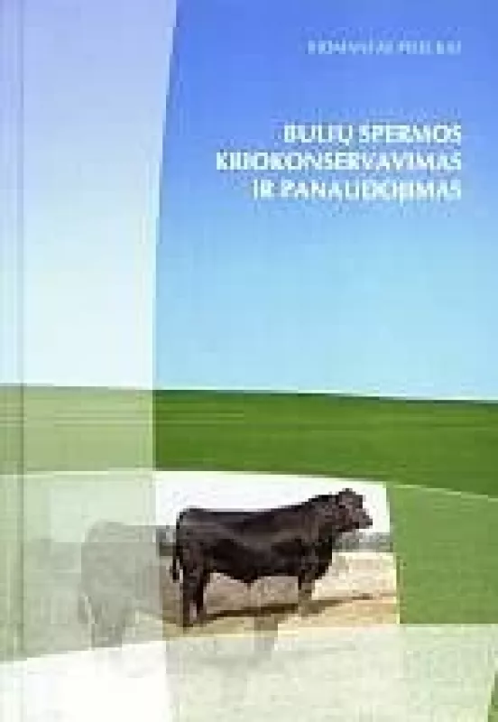 Bulių spermos kriokonservavimas ir panaudojimas - Vidmantas Pileckas, knyga 3