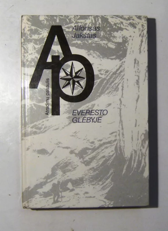 Everesto glėbyje - Alfonsas Jakštas, knyga 3