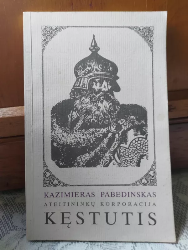Ateitininkų korporacija Kęstutis - Kazimieras Pabedinskas, knyga 3