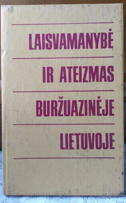Laisvamanybė ir ateizmas buržuazinėje Lietuvoje - E. Juškys, knyga