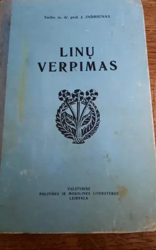 Linų verpimas - J. Indriūnas, knyga 2