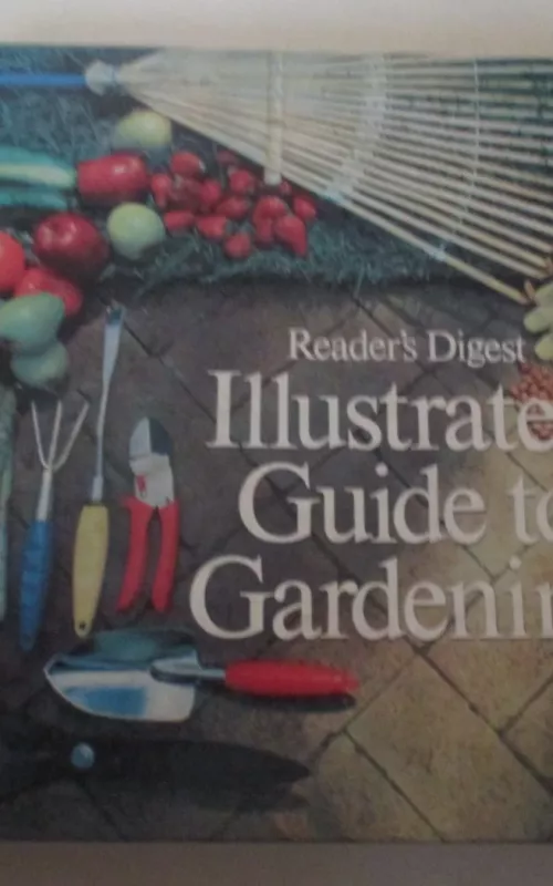 Illustrated guide to gardening - Autorių Kolektyvas, knyga 2