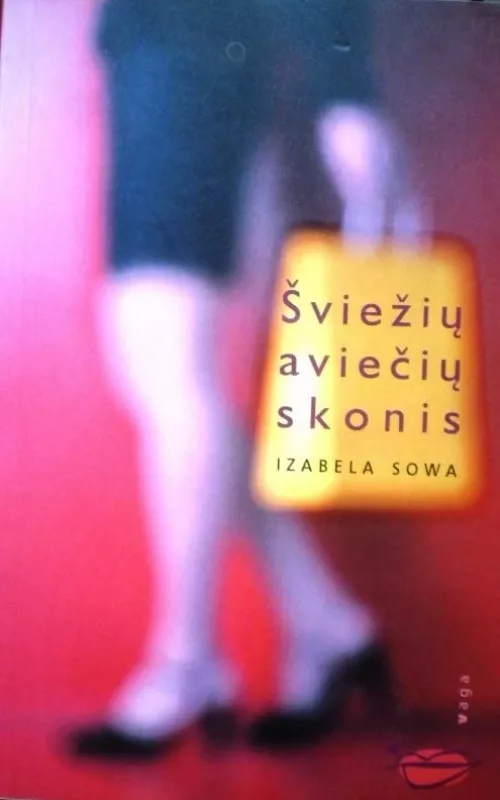Šviežių aviečių skonis - Izabela Sowa, knyga