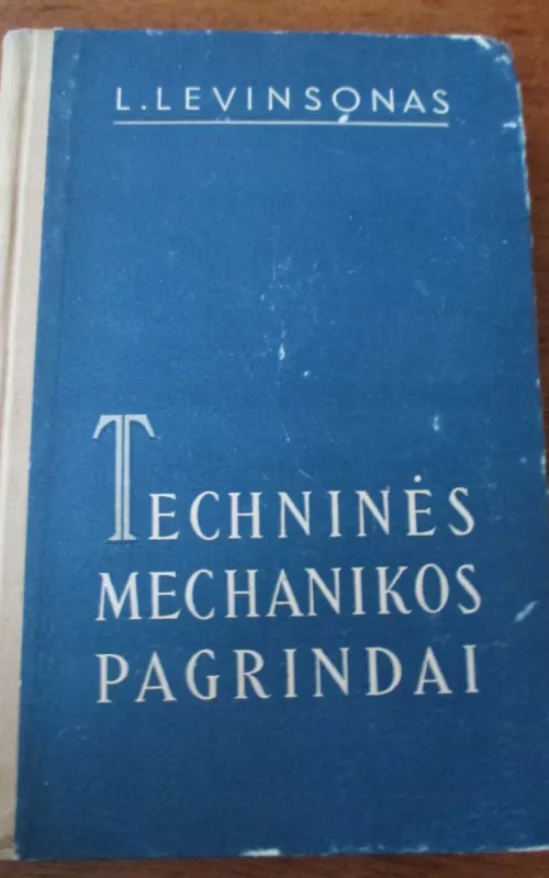 Technines mechanikos pagrindai - L. Levinsonas, knyga 2