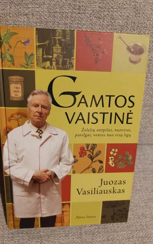 Gamtos vaistinė - Juozas Vasiliauskas, knyga 2