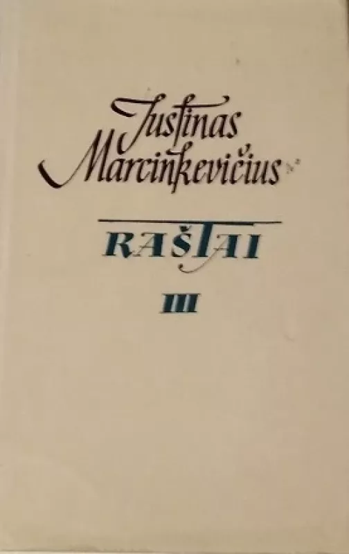 Raštai (III tomas) - Justinas Marcinkevičius, knyga