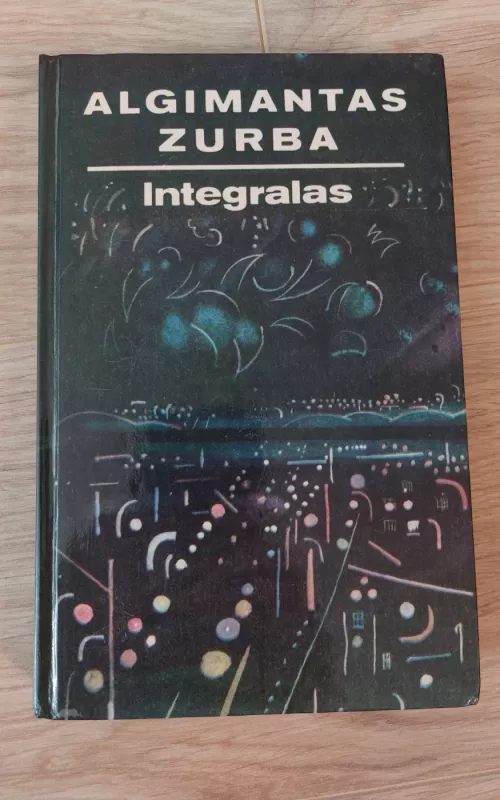 Integralas - Algimantas Zurba, knyga 2