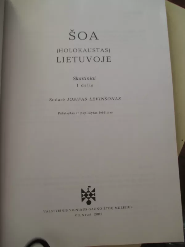 ŠOA HOLOKAUSTAS LIETUVOJE (1 DALYS) - Josifas Levinsonas, knyga 3