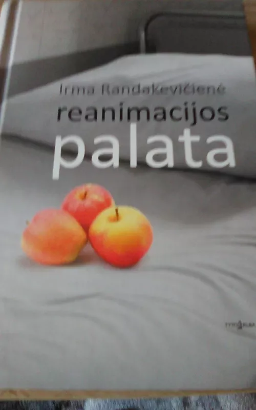 Reanimacijos palata - Irma Randakevičienė, knyga