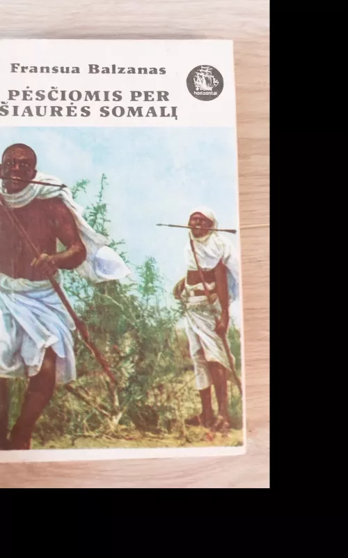 Pėsčiomis per Šiaurės Somalį - Fransua Balzanas, knyga 2