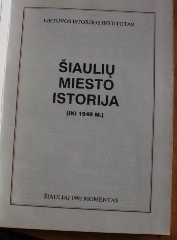 Šiaulių miesto istorija (iki 1940 m.) - Autorių Kolektyvas, knyga 5