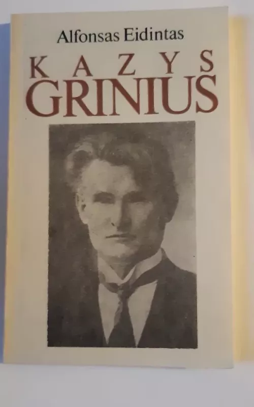 Kazys Grinius - Alfonsas Eidintas, knyga