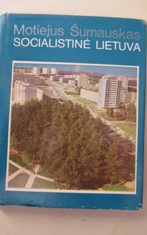 Socialistinė Lietuva - Motiejus Šumauskas, knyga 2