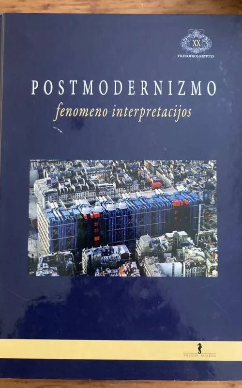 Postmodernizmo fenomeno interpretacijos - Antanas Andrijauskas, knyga