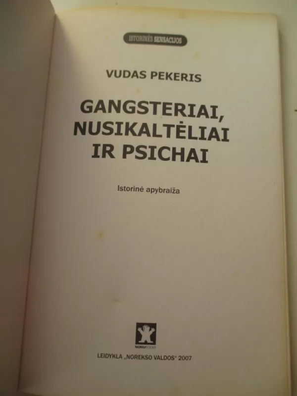 Gangsteriai, nusikaltėliai ir psichai - Vudas Pekeris, knyga 3