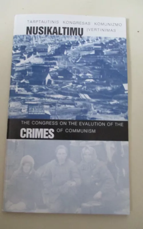 Tarptautinis kongresas "Komunizmo nusikaltimų įvertinimas" - Autorių Kolektyvas, knyga 2