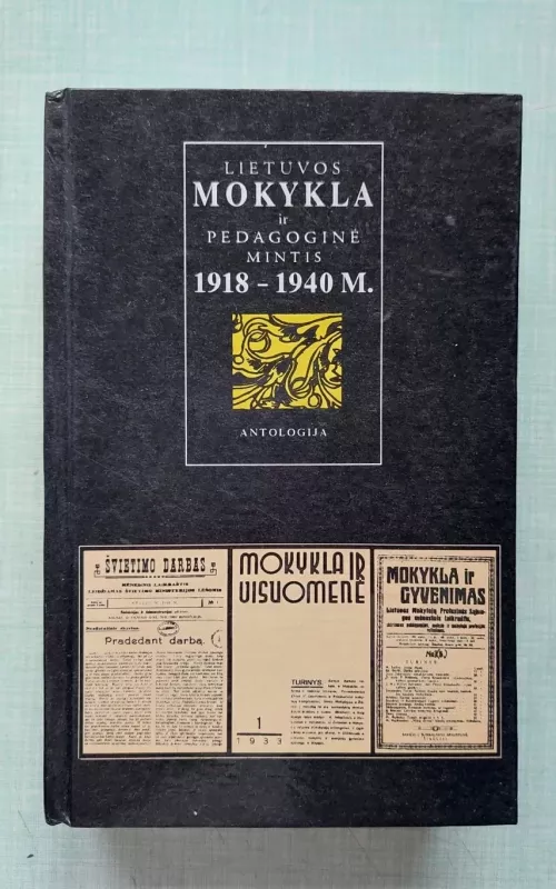Lietuvos mokykla ir pedagoginė mintis 1918-1940 m: antologija (III tomas) - Teresė Bukauskienė, knyga 2