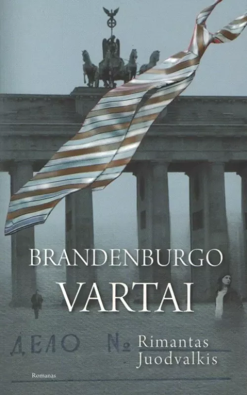 Brandenburgo vartai - Rimantas Juodvalkis, knyga