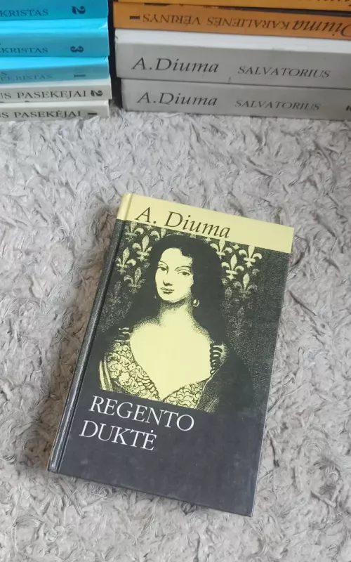 Regento duktė - Aleksandras Diuma, knyga 2