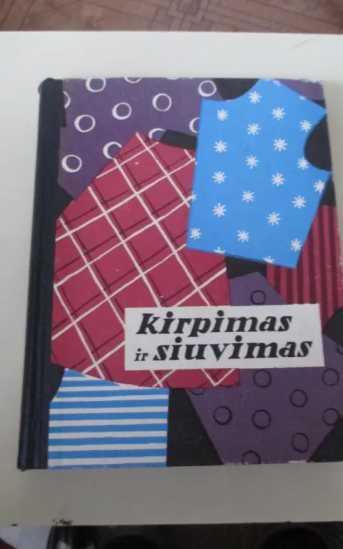Kirpimas ir siuvimas - J. Lisauskienė, M.  Masiokaitė, knyga 2