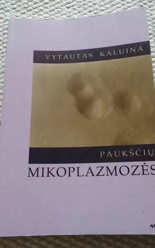 Paukščių mikoplazmozės - Vytautas Kaluina, knyga 2